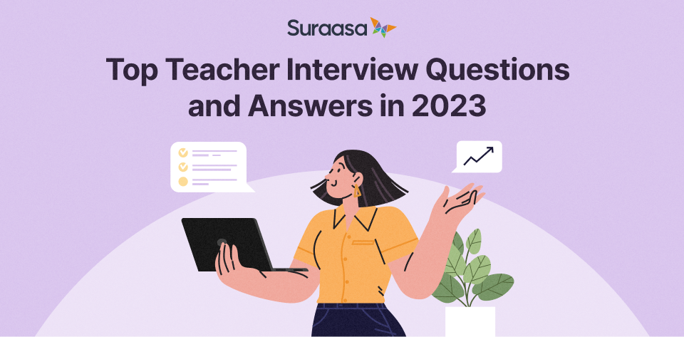 Top Teacher Interview Questions, Sample Answers & Tips 2023